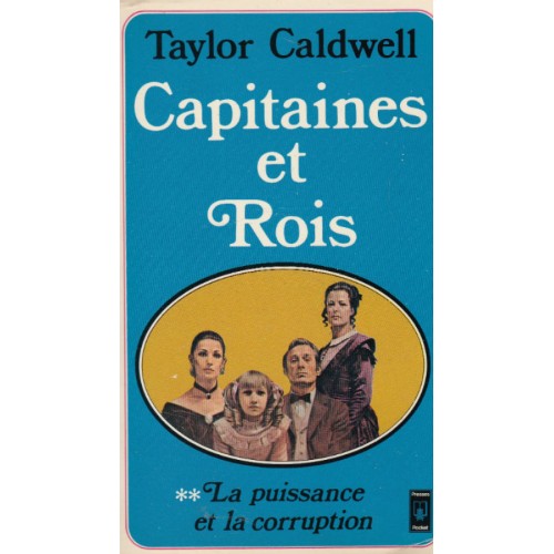Capitaines et Rois tome 2 La puissance et la corruption  Taylor Caldwell